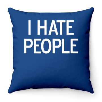 Discover I Hate People Throw Pillow