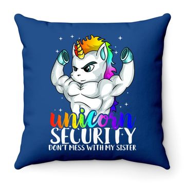 Discover Unicorn Security Dont Mess With My Sister Funny Brother Gift Throw Pillow