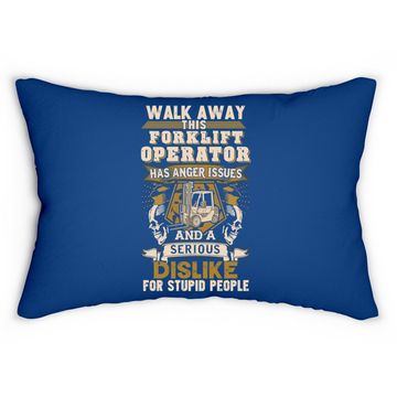 Discover Forklift Operator Lumbar Pillow Sarcastic Forklift Operator - Walk Away This Forklift Operator Lumbar Pillow For Women