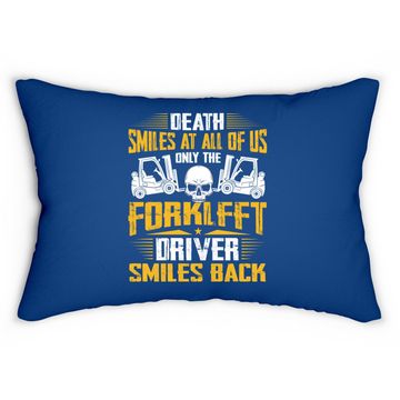 Discover Death Smiles At All Forklift Driver Forklift Operator Gift Lumbar Pillow