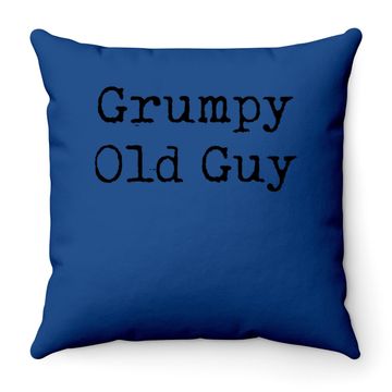 Discover Throw Pillow Grumpy Old Guy Throw Pillow Funny Sarcastic Fathers Day Throw Pillow
