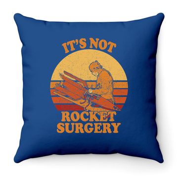 Discover Its Not Rocket Surgery - Retro Surgeon Rocket Scientist Throw Pillow