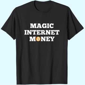 Discover BTC Bitcoin Magic Internet Money Crypto Cryptocurrency T-Shirt