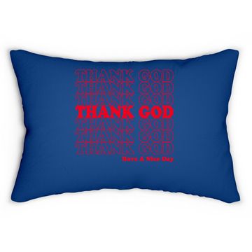 Discover Thank God Have A Nice Day Grocery Bag Lumbar Pillow