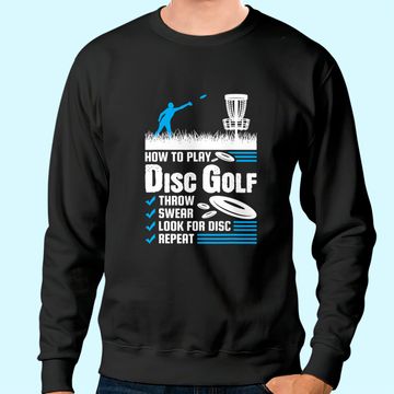Discover Funny How To Play Disc Golf Sweatshirt