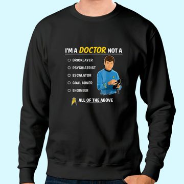 Discover Star Trek Original Series McCoy I'm A Doctor Graphic Sweatshirt