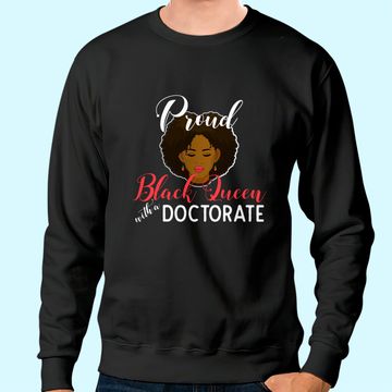 Discover Proud Black Queen PhD Doctorate Degree Graduation Sweatshirt