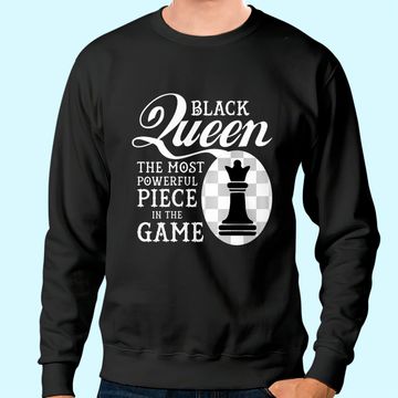 Discover Black Queen The Most Powerful Piece in the Game Sweatshirt
