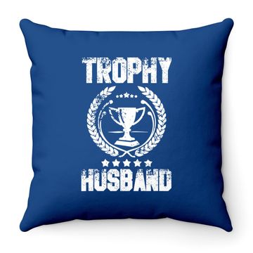 Discover Trophy Husband  father's Dayt Throw Pillow