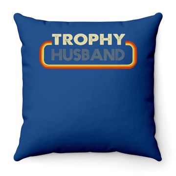 Discover Trophy Husband Throw Pillow