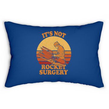 Discover Its Not Rocket Surgery - Retro Surgeon Rocket Scientist Lumbar Pillow