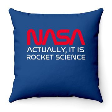 Discover Nasa Actually It Is Rocket Science Throw Pillow