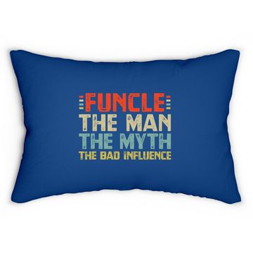 Discover Funcle The Man The Myth The Bad Influence Lumbar Pillow