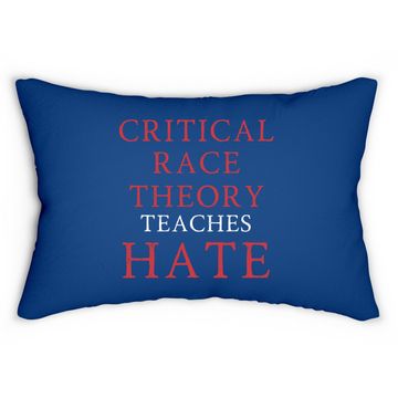 Discover Critical Race Theory Teaches Hate Lumbar Pillow