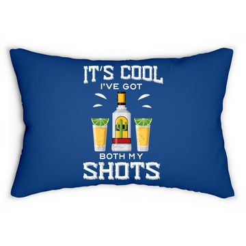 Discover It's Cool I've Got Both My Shots Vaccination Tequila Lumbar Pillow