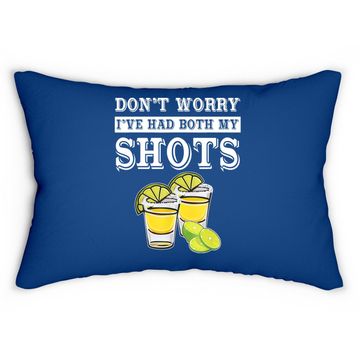 Discover Don't Worry I've Had Both My Shots Tequila Lumbar Pillow
