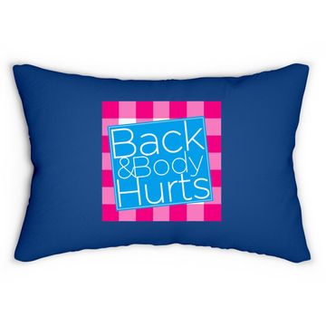 Discover Back And Body Hurts Lumbar Pillow
