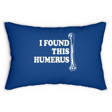 Discover Instant Message I Found This Humerus Lumbar Pillow