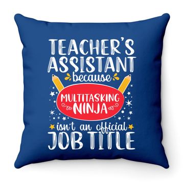 Discover Teacher Assistant School Ninja Appreciation Throw Pillow