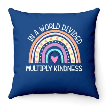 Discover In World Divided Multiply Kindness Teacher Appreciation Throw Pillow