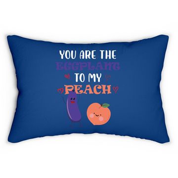 Discover You Are The Eggplant To My Peach Fruit Lover Design Lumbar Pillow