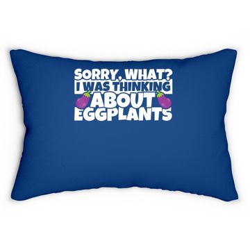 Discover Eggplant Lover Gifts -eggplants Sorry Thinking Lumbar Pillow