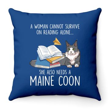 Discover Sche Also Needs A Maine Coon Cat Throw Pillow