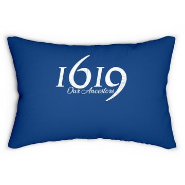 Discover 1619 Our Ancestors Project Black History Month Kwanzaa Lumbar Pillow