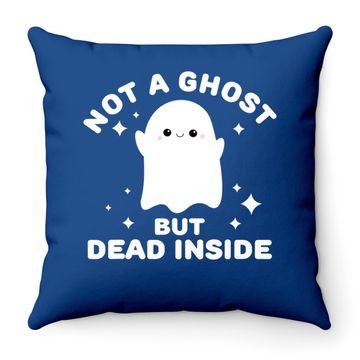 Discover I'm Not A Ghost I'm Dead Inside Halloween Throw Pillow