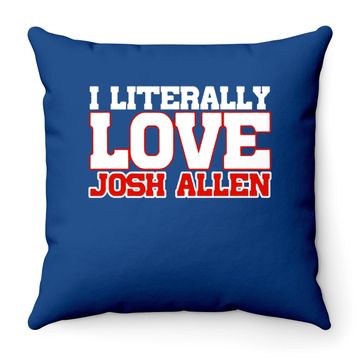 Discover I Literally Love Josh Allen Buffalo Football Throw Pillow