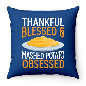 Discover Thankful Blessed And Mashed Potato Obsessed Vegan Spud Throw Pillow