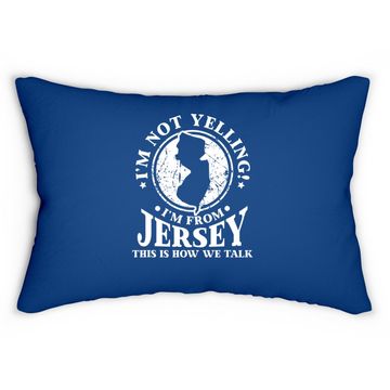 Discover I'm Not Yelling I'm From New Jersey Love Lumbar Pillow