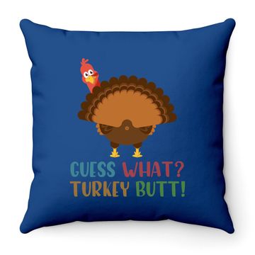 Discover Funny Guess What Turkey Butt Thanksgiving Throw Pillow