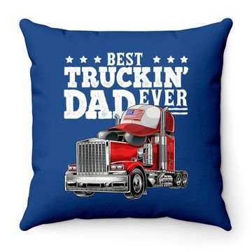 Discover Best Truckin Dad Ever Big Rig Throw Pillow