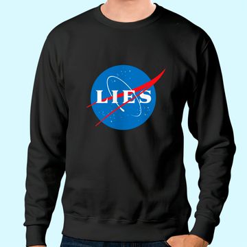 Discover NASA LIES Flat Earth Sweatshirt
