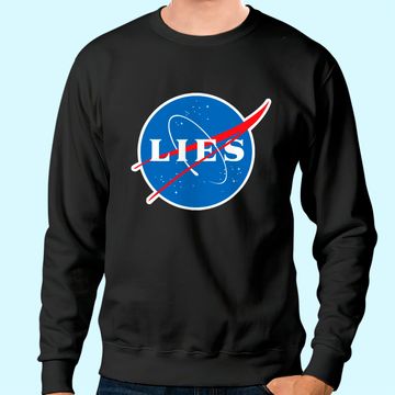 Discover NASA Lies Flat Earth Sweatshirt