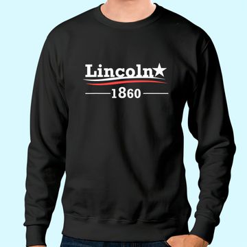 Discover President Abraham Lincoln Campaign Honest Abe Gift Sweatshirt