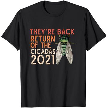 Discover Cicada Men's T Shirt They're Back Return of Cicadas 2021
