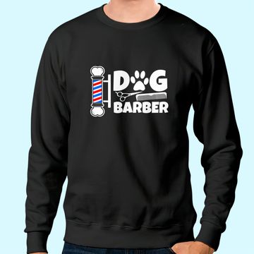 Discover Funny Dog Barber Groomer Sweatshirt
