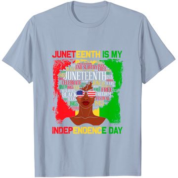 Discover Juneteenth Is My Independence Day Black Women T-Shirt