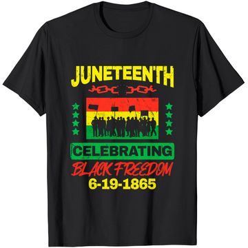 Discover Juneteenth June 19th Black Freedom T-Shirt