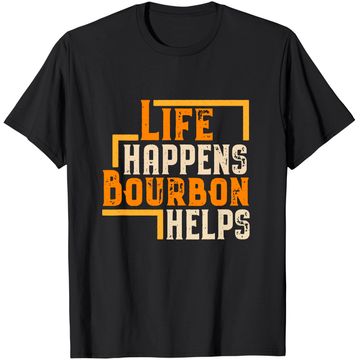 Discover Life Happens Bourbon Helps Funny Whiskey Drinking Gift T-Shirt