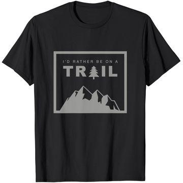 Discover I'd Rather Be On A Trail Hiking T-Shirt