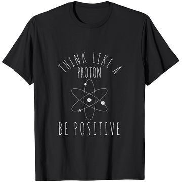 Discover Science Positive Thinking Proton T Shirt