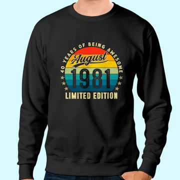 Discover Birthday Made In August 1981 Sweatshirt