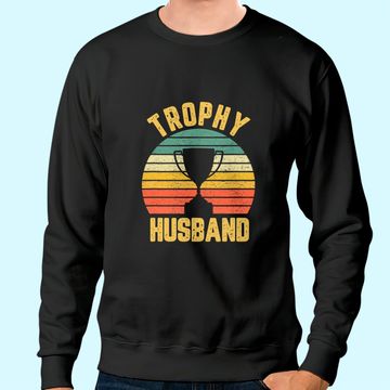 Discover Trophy Husband Sweatshirt