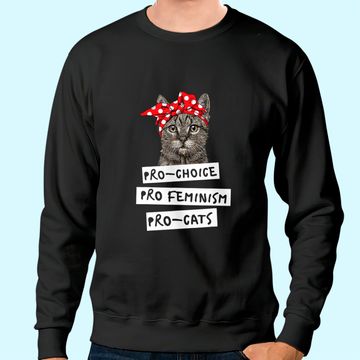 Discover Pro Choice Pro Feminism Pro Cats Sweatshirt