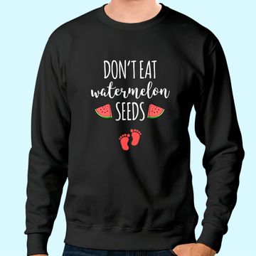 Discover Dont Eat Watermelon Seeds Sweatshirt