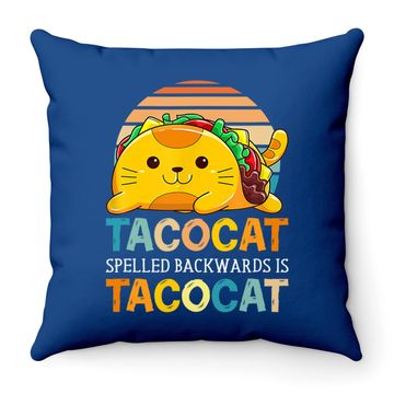 Discover Taco Cat Spelled Backwards Is Tacocat Funny Cinco De Mayo Throw Pillow