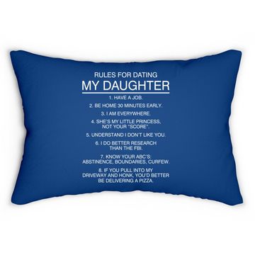 Discover Rules For Dating My Daughter Lumbar Pillow